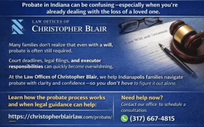Indianapolis Probate Attorney: Trusted Guidance When Your Family Needs It Most